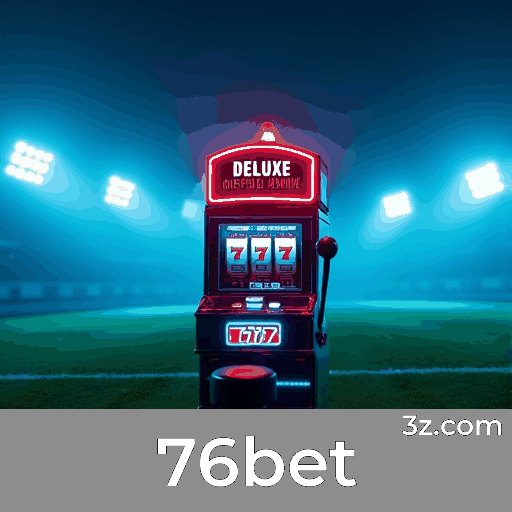 76bet: Seu Cassino Online e Plataforma de Apostas de Confiança