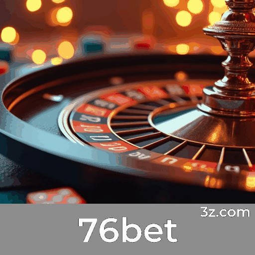 76bet: Confiabilidade e Excelência em Jogo Online