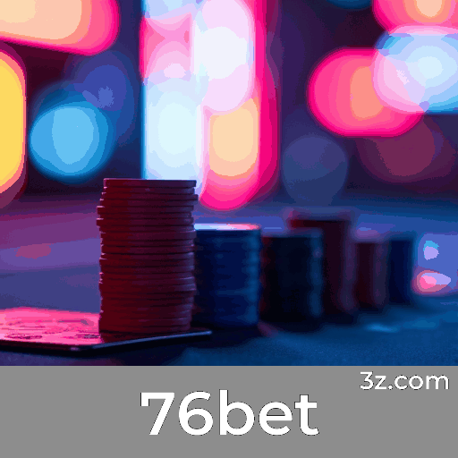 76bet: Excelência em Apostas Desportivas